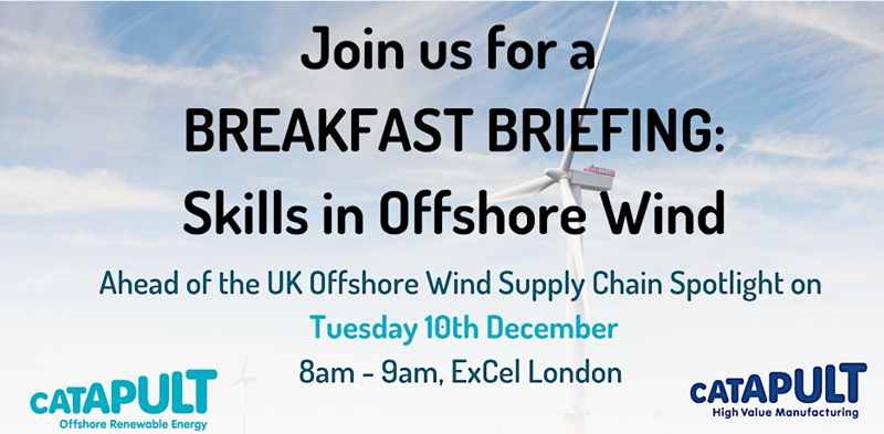 ORE Catapult - Breakfast Briefing: Skills in Offshore Renewables.